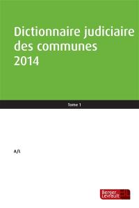 Dictionnaire judiciaire des communes 2014