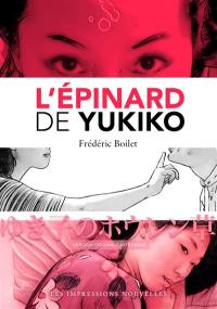 L'épinard de Yukiko : version originale et intégrale