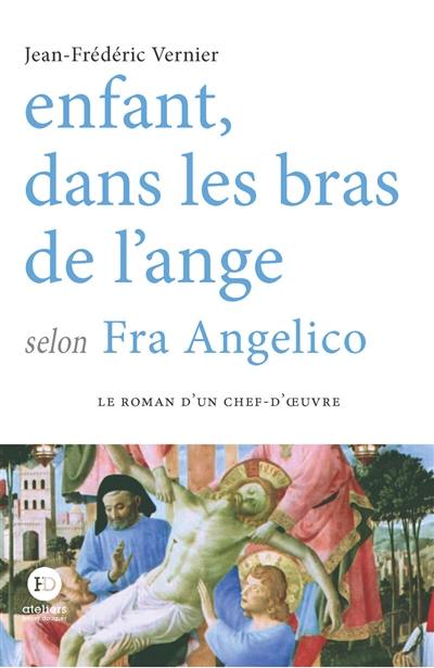 Enfant, dans les bras de l'ange selon Fra Angelico