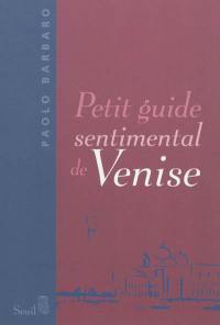 Petit guide sentimental de Venise