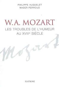 W. A. Mozart : les troubles de l'humeur au XVIIIe siècle