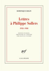 Lettres à Philippe Sollers : 1958-1980