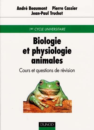 Biologie et physiologie animales : cours et questions de révision : 1er cycle universitaire