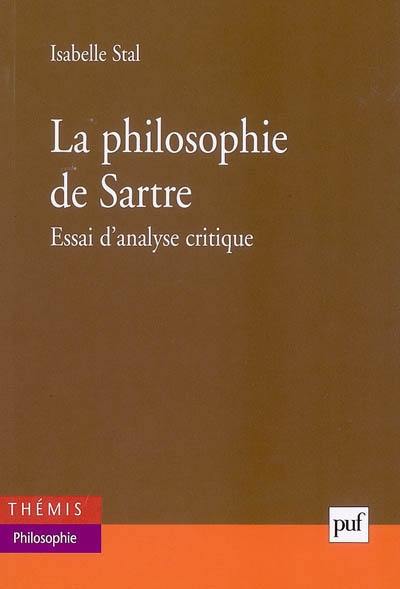La philosophie de Sartre : essai d'analyse critique