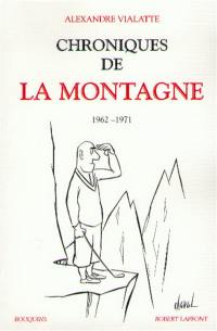 Chroniques de La Montagne. Vol. 2. 1962-1971
