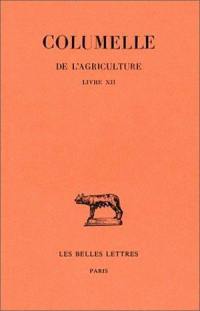 De l'agriculture. Vol. Livre XII. De l'intendante