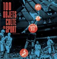 100 objets cultes du sport