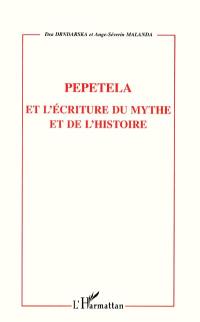 Pepetela et l'écriture du mythe et de l'histoire
