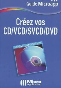 Créez vos CD-VCD-SVCD-DVD