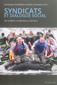 Syndicats et dialogue social : les modèles occidentaux à l’épreuve