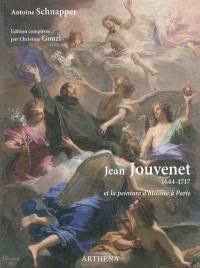 Jean Jouvenet, 1644-1717 : et la peinture d'histoire à Paris
