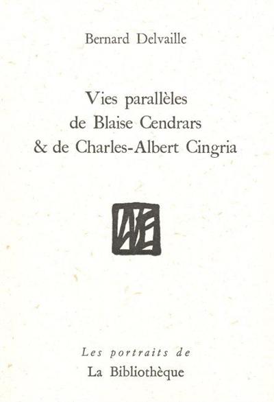 Vies parallèles de Blaise Cendrars et de Charles-Albert Cingria