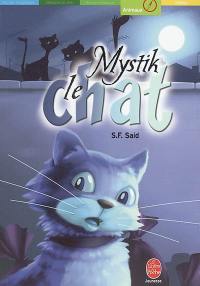 Mystik, le chat