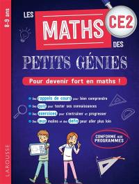 Les maths des petits génies CE2, 8-9 ans : pour devenir fort en maths ! : conforme aux programmes