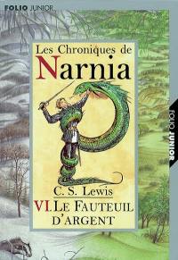 Les chroniques de Narnia. Vol. 6. Le fauteuil d'argent
