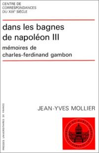 Dans les bagnes de Napoléon III : mémoires de Charles-Ferdinand Gambon