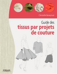 Guide des tissus par projets de couture