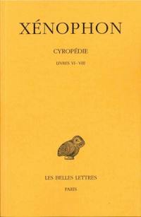 Cyropédie. Vol. 3. Livres VI-VIII