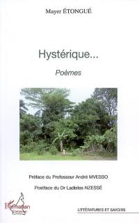 Hystérique... : poèmes