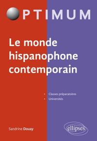 Le monde hispanophone contemporain : classes préparatoires, universités