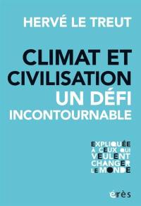 Climat et civilisation : un défi incontournable