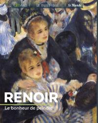 Renoir : le bonheur de peindre