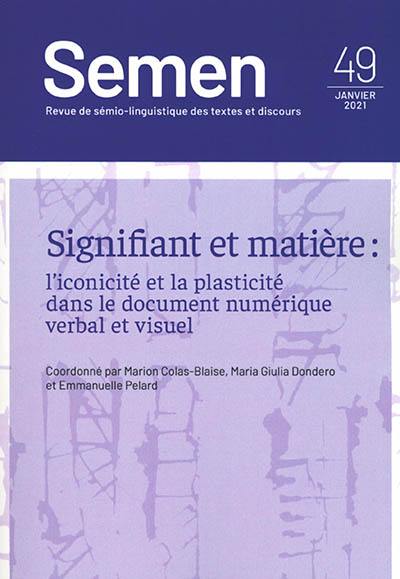 Semen, nouvelle série, n° 49. Signifiant et matière : l'iconicité et la plasticité dans le document numérique verbal et visuel