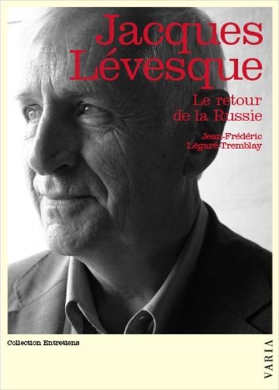 Jacques Lévesque : retour de la Russie