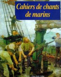 Cahiers de chants de marins. Vol. 2