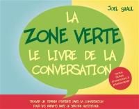 La zone verte : le livre de la conversation : trouver un terrain d'entente dans la conversation pour les enfants dans le spectre autistique