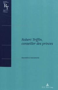 Robert Triffin, conseiller des princes : souvenirs et documents