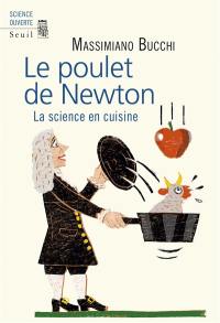Le poulet de Newton : la science en cuisine