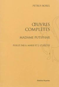 Oeuvres complètes. Vol. 1. Madame Putiphar