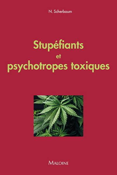 Stupéfiants et psychotropes toxiques