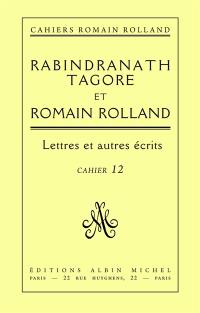 Rabindranath Tagore et Romain Rolland : lettres et autres écrits