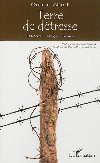Terre de détresse : Birkenau, Bergen-Belsen