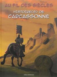 Histoire(s) de Carcassonne : au fil des siècles