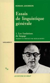 Essai de linguistique générale. Vol. 1. Les fondations du langage