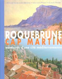 Roquebrune-Cap-Martin : mémoires d'une cité méditerranéenne