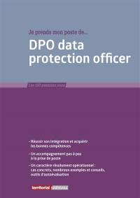 Je prends mon poste de DPO : data protection officer