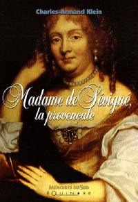 Madame de Sévigné, la Provençale