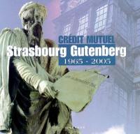 Crédit Mutuel Strasbourg Gutenberg : 1965-2005