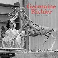 Germaine Richier : l'exposition. Germaine Richier : the exhibition