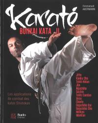 Karaté bunkai kata. Vol. 2. Les applications de combat des katas shotokan : du débutant à l'expert : plus de 150 applications pour le combat et la self-défense