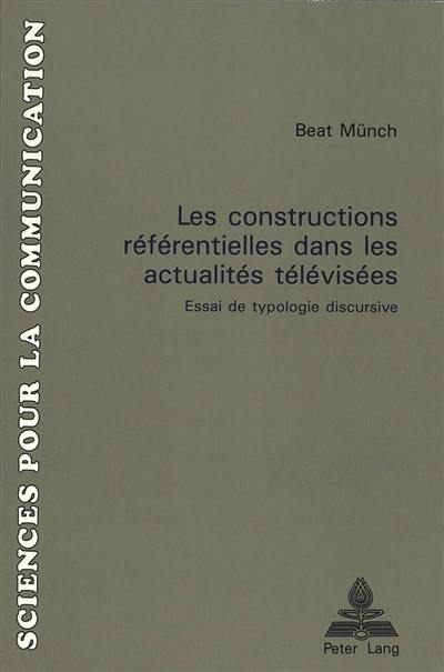 Les Constructions référentielles dans les actualités télévisées : essai de typologie discursive