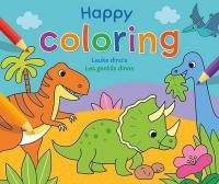 Happy coloring : les gentils dinos. Happy coloring : Leuke dino's