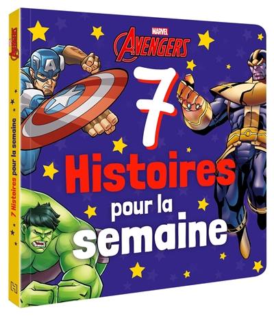 7 histoires pour la semaine. Avengers