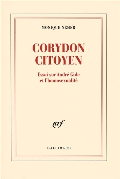 Corydon citoyen : essai sur André Gide et l'homosexualité