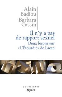 Il n'y a pas de rapport sexuel : deux leçons sur l'Etourdit de Lacan