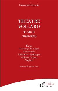 Théâtre Vollard. Vol. 2. 1988-1993